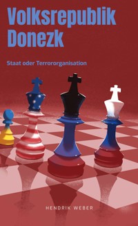 Volksrepublik Donezk - Weber Hendrik - ebook