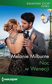 Noc w Wenecji (Światowe Życie Ekstra) - Melanie Milburne - ebook