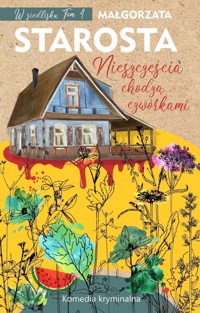 Nieszczęścia chodzą czwórkami. Seria W siedlisku. Tom 4 - Małgorzata Starosta - książka