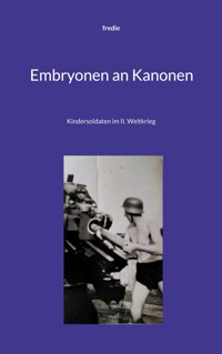 Embryonen an Kanonen - fre die - ebook