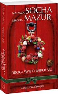 Drogi święty Mikołaju... - Socha Natasza, Mazur Magda - książka