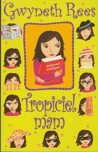 Tropiciel mam - Gwyneth Rees - ebook