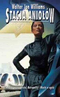 Stacja Aniołów - Walter Jon Williams - ebook
