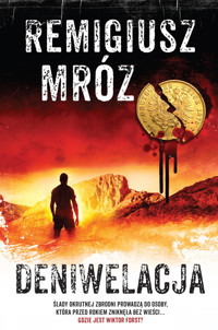 Deniwelacja. Seria z komisarzem Forstem. Tom 4 - Remigiusz Mróz - książka