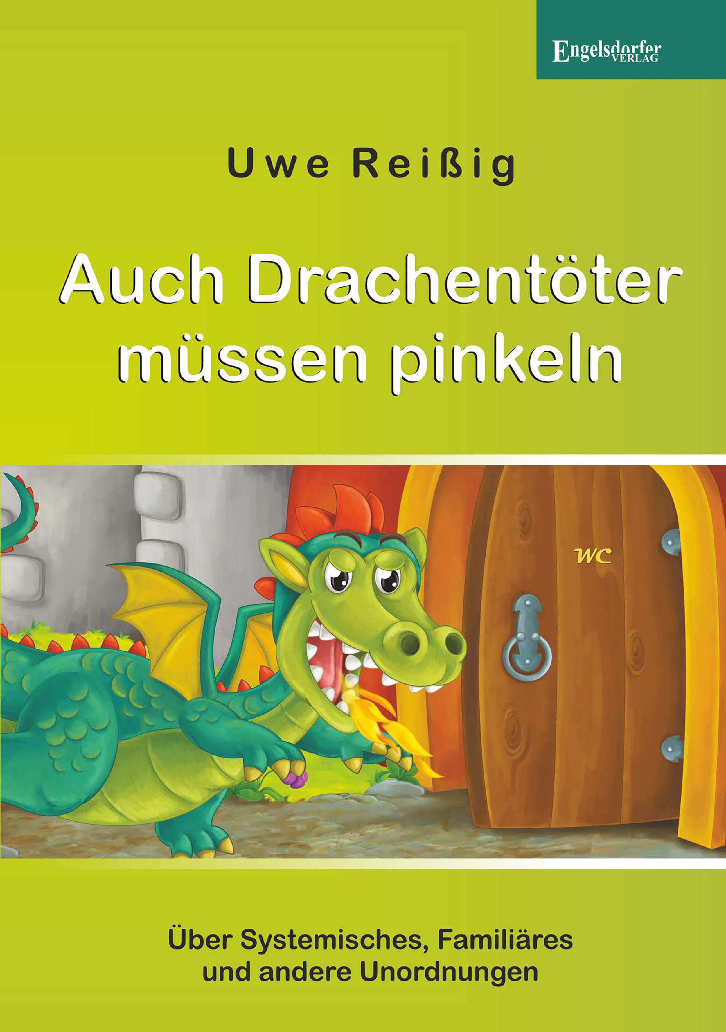 Auch Drachentöter müssen pinkeln - Uwe Reißig - ebook