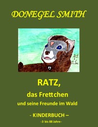 Ratz, das Frettchen und seine Freunde im Wald - Donegel Smith - ebook