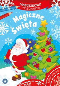 Maluszkowe malowanie. Magiczne święta - zbiorowa praca - książka