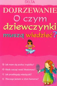 Dojrzewanie O czym dziewczynki muszą wiedzieć? - Meredith Susan - książka