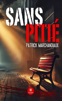 Sans pitié - Patrick Marchandiaux - ebook