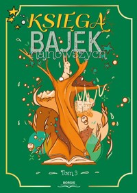 Księga bajek najnowszych, tom 3 - Antologia - ebook