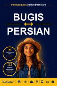 The Language Guide for Travelers - Buginese to Persian - YouGuide - ebook