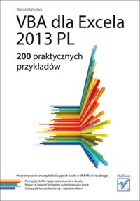 VBA dla Excela 2013 PL 200 praktycznych przykładów - Wrotek Witold - książka