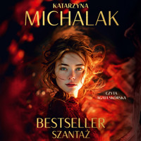 Bestseller. Szantaż - Katarzyna Michalak - ebook + audiobook + książka