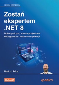 Zostań ekspertem .NET 8 - Price Mark J. - książka