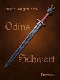 Odins Schwert - Heinz-Jürgen Zierke - ebook
