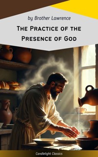 The Practice of the Presence of God - Lawrence Brother - ebook