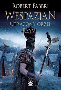 Wespazjan Utracony orzeł Rzymu - Robert Fabbri - książka
