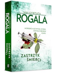 Zastrzyk śmierci - Małgorzata Rogala - ebook + książka