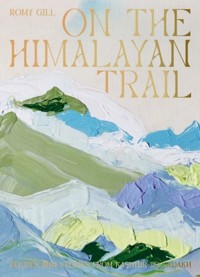 On the Himalayan Trail - Gill Romy - książka