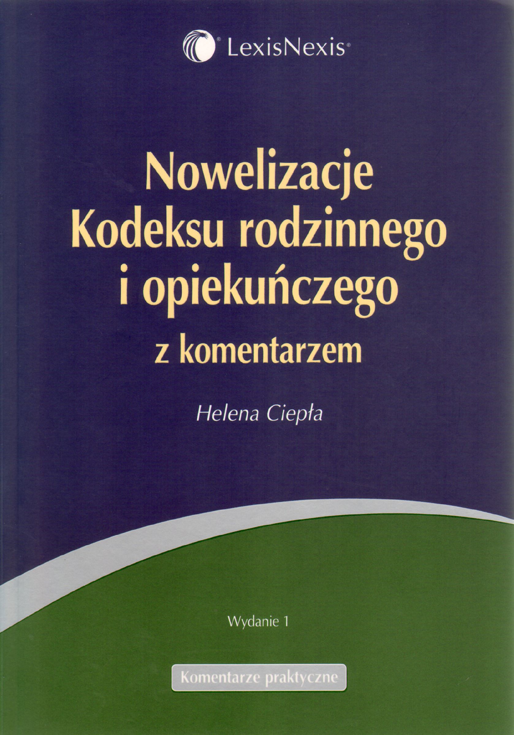 Nowelizacje Kodeksu rodzinnego i opiekuńczego z komentarzem - Helena Ciepła - książka