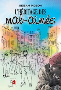 L'Héritage des Mals-aimés - Réjean Pigeon - ebook