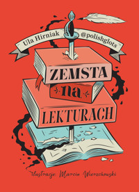 Zemsta na lekturach. Megapowtórka przed egzaminem ósmoklasisty - Ula Hirniak "Polishglots" - ebook