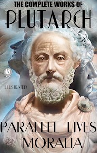 The Complete Works of Plutarch. Illustrated - Plutarch - ebook