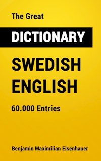 The Great Dictionary Swedish - English - Benjamin Maximilian Eisenhauer - ebook