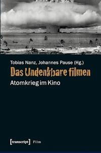 Das Undenkbare filmen -  - ebook
