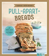 Pull-apart-Breads - Zupfbrote süß & herzhaft - Nina Engels - ebook