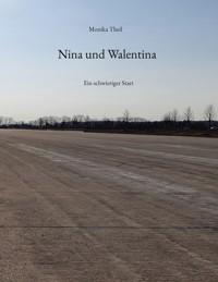 Nina und Walentina - Monika Theil - ebook