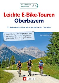 Leichte E-Bike-Touren Oberbayern - Bahnmüller Wilfried - ebook