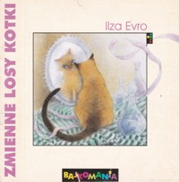 Zmienne losy kotki - Ilza Evro - ebook