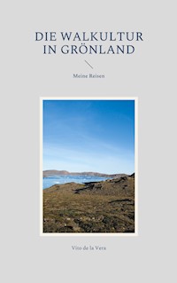 Die Walkultur in Grönland - Vito de la Vera - ebook