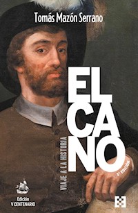 Elcano, viaje a la historia - Tomás Mazón - ebook