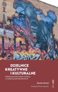 Dzielnice kreatywne i kulturalne - Basile Michel - książka