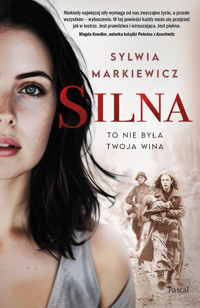 Silna. To nie była twoja wina - Sylwia Markiewicz - ebook + książka