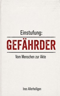 Einstufung: Gefährder - Ines Allerheiligen - ebook