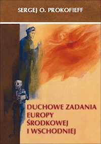 Duchowe zadania Europy Środkowej i Wschodniej - Prokofieff Sergej - książka