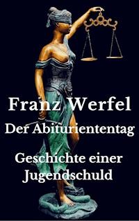 Der Abituriententag - Franz Werfel - ebook