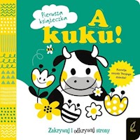 Pierwsza książeczka A kuku! -  - książka
