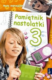 Pamiętnik nastolatki 3 - Beata Andrzejczuk - ebook
