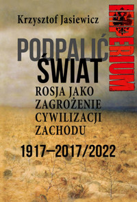 Podpalić świat - Jasiewicz Krzysztof - książka