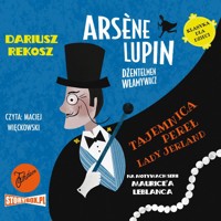Arsène Lupin – dżentelmen włamywacz. Tom 1. Tajemnica pereł Lady Jerland - Dariusz Rekosz, Maurice Leblanc - audiobook