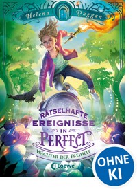 Rätselhafte Ereignisse in Perfect (Band 3) - Wächter der Freiheit - Helena Duggan - ebook