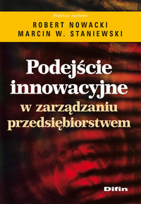Podejście innowacyjne w zarządzaniu przedsiębiorstwem -  - książka