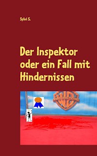 Der Inspektor oder ein Fall mit Hindernissen - Sylvi S. - ebook
