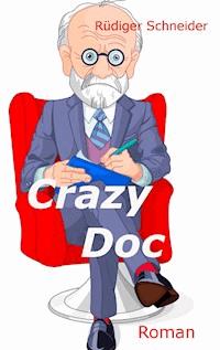 Crazy Doc - Rüdiger Schneider - ebook