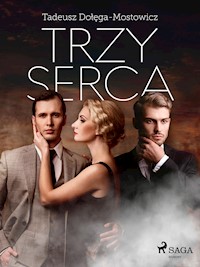 Trzy serca - Tadeusz Dołęga-Mostowicz - ebook + audiobook + książka