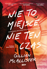 Nie to miejsce, nie ten czas - Gillian McAllister - ebook + książka